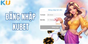 Hướng Dẫn Đăng Nhập KUBET Nhanh Chóng, An Toàn Trong 1 Phút
