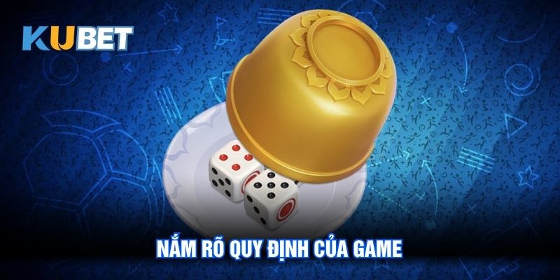 Nắm rõ quy định của game